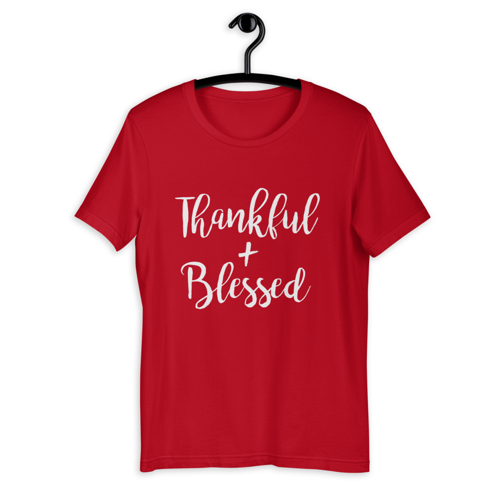 Thankful + Blessed Short-Sleeve Unisex T-Shirt