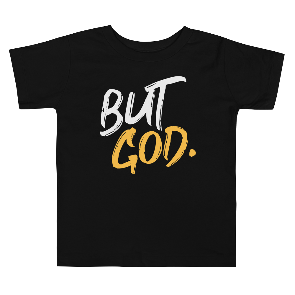 But God Unisex Toddler Short Sleeve Tee