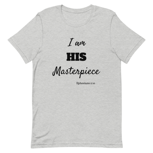 I am HIS Masterpiece Short-Sleeve Unisex T-Shirt