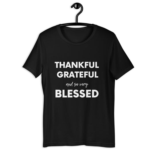 Thankful Grateful and so very Blessed Short-Sleeve Unisex T-Shirt
