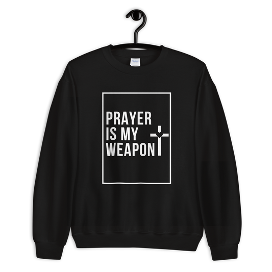 Prayer is my Weapon Unisex Sweatshirt