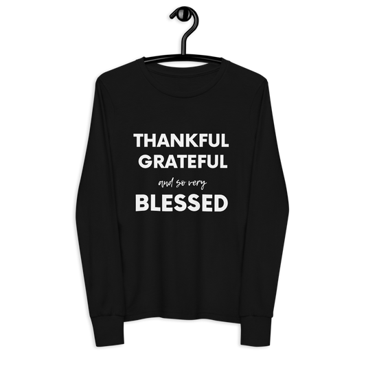 Thankful Grateful and so very Blessed Youth long sleeve tee