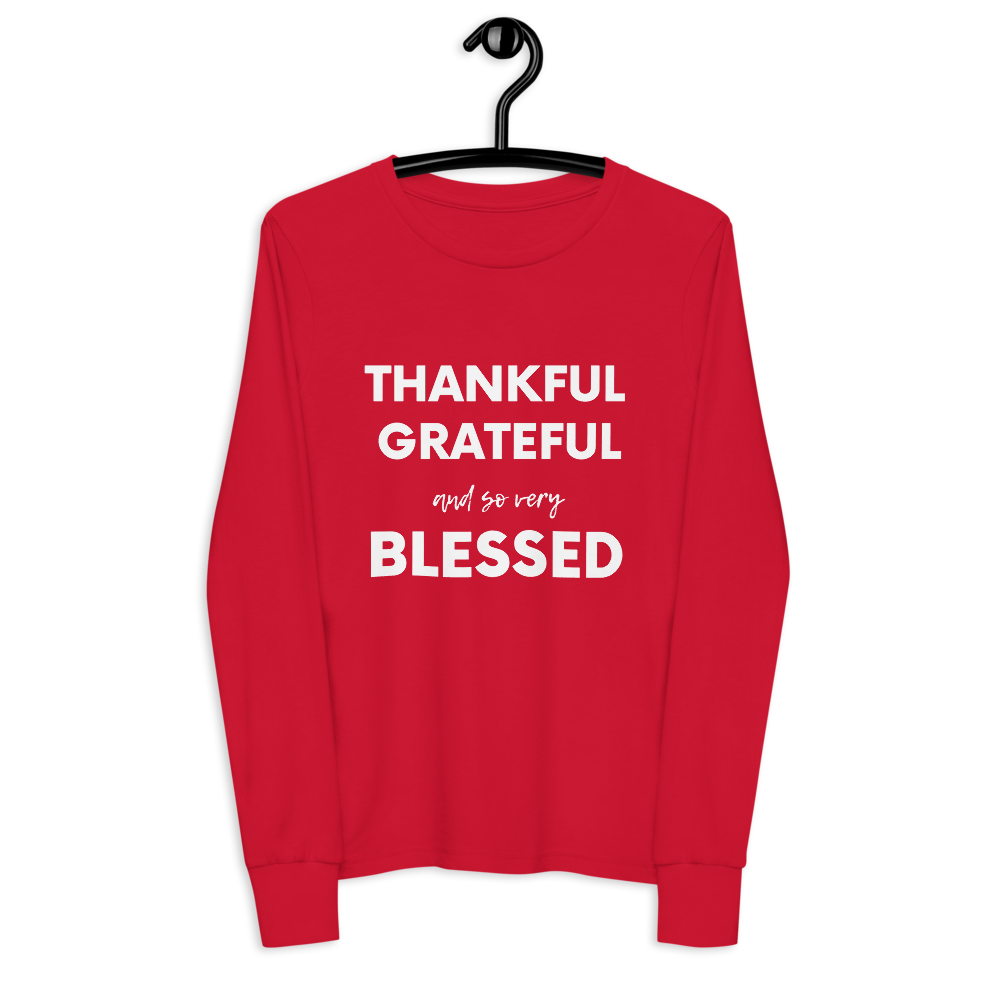 Thankful Grateful and so very Blessed Youth long sleeve tee